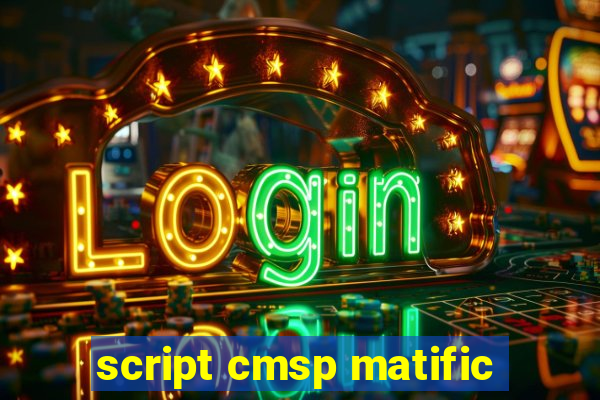 script cmsp matific